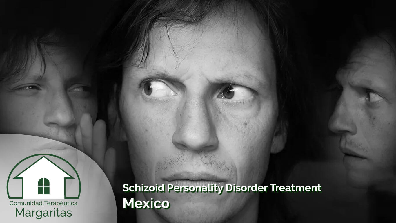 Schizoid Personality Disorder Treatment Mexico